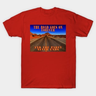 The Road Goes On Forever T-Shirt